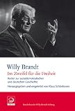 Produkt-Bild: "Im Zweifel f&uuml;r die Freiheit": Reden zur sozialdemokratischen und deutschen Geschichte