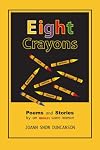 Eight Crayons: Poems and Stories