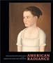 American Radiance: The Ralph Esmerian Gift to the American Folk Art Museum