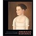 American Radiance: The Ralph Esmerian Gift to the American Folk Art Museum