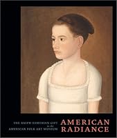 American Radiance: The Ralph Esmerian Gift to the American Folk Art Museum
