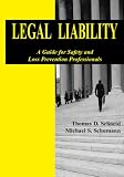 Legal Liability: A Guide for Safety and Loss Prevention Professionals