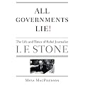 All Governments Lie: The Life and Times of Rebel Journalist I. F. Stone book cover