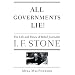 All Governments Lie: The Life and Times of Rebel Journalist I. F. Stone