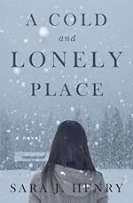 A Cold and Lonely Place: A Novel