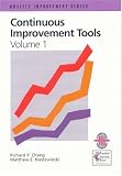 Continuous Improvement Tools Volume 1: A Practical Guide to Achieve Quality Results (Quality Improvement) (Quality Improvement)