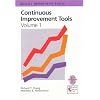 Continuous Improvement Tools Volume 1: A Practical Guide to Achieve Quality Results (Quality Improvement)