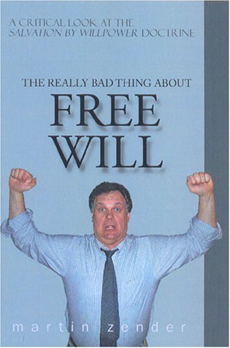 The Really Bad Thing About Free Will: A Critical Look at the Salvation by Willpower
