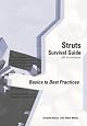 Struts Survival Guide: Basics to Best Practices (J2ee Survival Series)