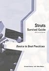 Struts Survival Guide: Basics to Best Practices (J2ee Survival Series)