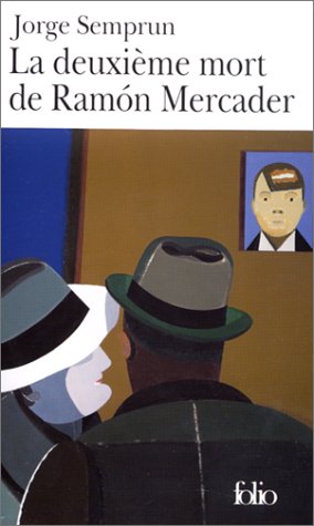 La deuxi�me mort de Ramon Mercader