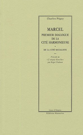 Marcel, premier dialogue de la cit� harmonieuse ; De la cit� socialiste