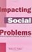 Impacting Social Problems : Writing and Evaluating... chez Livres sur le nom: 413G5R6ZZZL._SL75_