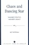 Chaos and Dancing Star: Wagner's Politics, Wagner's Legacy