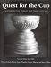 Books : Quest for the Cup: A History of the Stanley Cup Finals 1893-2001