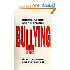 Bullying at Work: How to Confront and Overcome it: How to Confront and Overcome It