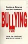 Bullying at Work: How to Confront and Overcome it