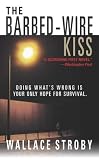 The Barbed-Wire Kiss: A Novel (Harry Rane Novels)