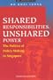 Shared Responsibilities, Unshared Power: The Politics of Policy-Making in Singapore (Public Administration & Policy)