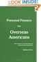 Personal Finance for Overseas Americans: How to direct your own financial future while living abroad