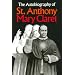 The autobiography of St. Anthony Mary Claret: Priest, missionary, archbishop, and founder of the Congregation of Missionaries, Sons of the Immaculate Heart of Mary