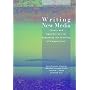 Writing New Media: Theory and Applications for Expanding the Teaching of Composition