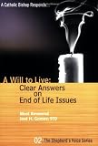 A Will to Live: Clear Answers on End of Life Issues (The Shepherds Voice)