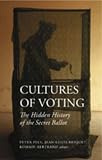 Cultures of voting : the hidden history of the secret ballot