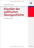 Produkt-Bild: Klassiker der politischen Ideengeschichte. Von Platon bis Marx (Oldenbourgs Lehr- und Handb&uuml;cher der Politikwissenschaft)