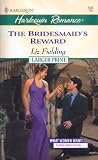 The Bridesmaid's Reward (What Women Want !)