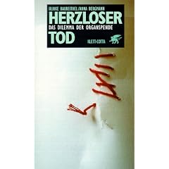 Herzloser Tod. Das Dilemma der Organspende