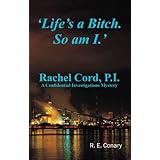 'Life's a Bitch. So am I.' Rachel Cord, P.I.