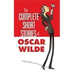 The Complete Short Stories of Oscar Wilde (Dover Value Editions) book cover