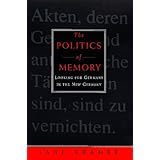 the politics of memory looking for germany in the new germany
