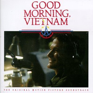 Good Morning Vietnam: The Original Motion Picture Soundtrack