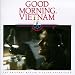 Good Morning Vietnam: The Original Motion Picture Soundtrack