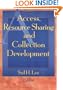 Access, Resource Sharing and Collection Development