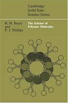 The Science of Polymer Molecules (Cambridge Solid State Science) (Cambridge Solid State Science Series)