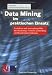 Book Data Mining im praktischen Einsatz.