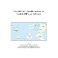 The 2007-2012 World Outlook for CAD CAM CAE Software by Philip M. Parker