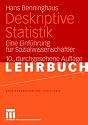 Deskriptive Statistik: Eine Einf&uuml;hrung f&uuml;r Sozialwissenschaftler (Studienskripten zur Soziologie)