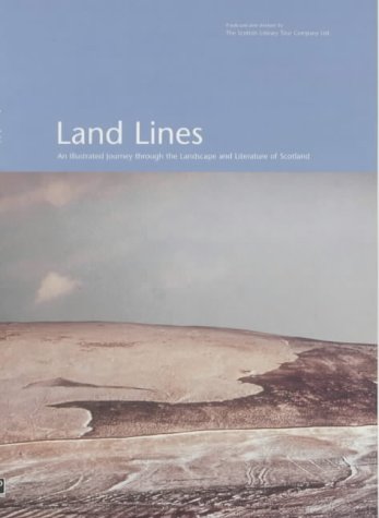 Land Lines: An Illustrated Journey Through the Literature and Landscape of Scotland