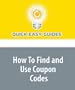 How To Find and Use Coupon Codes: Don't pay full price, get discounts using coupon codes