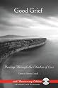 Good Grief: Healing Through the Shadow of Loss