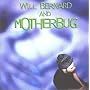Will Bernard and Motherbug