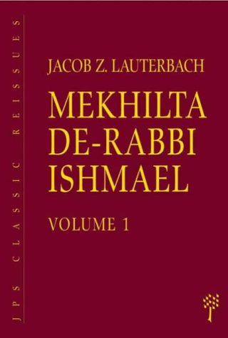 Mekhilta De-Rabbi Ishmael: A Critical Edition, Based On The