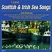 I Love Scottish &amp; Irish Sea Songs