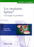 Les Implants Spline� : Chirurgie et proth�se