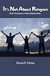 It's Not about Religion: Real Christianity is About Relationships