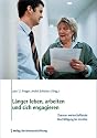 Länger leben, arbeiten und sich engagieren: Chancen werteschaffender Beschäftigung bis ins Alter